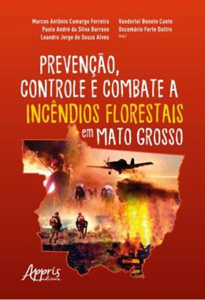 Picture of PREVENCAO, CONTROLE E COMBATE A INCENDIOS FLORESTAIS EM MATO GROSSO
