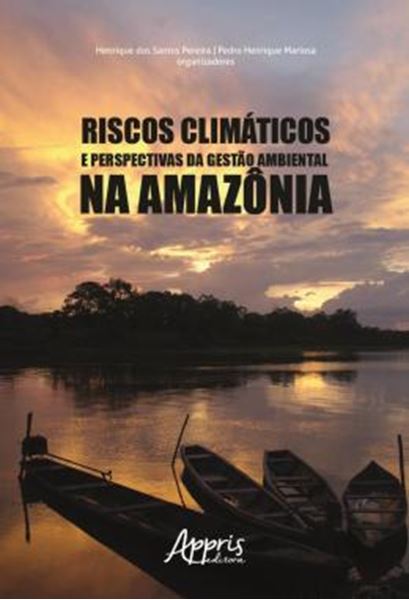 Picture of RISCOS CLIMATICOS E PERSPECTIVAS DA GESTAO AMBIENTAL NA AMAZONIA