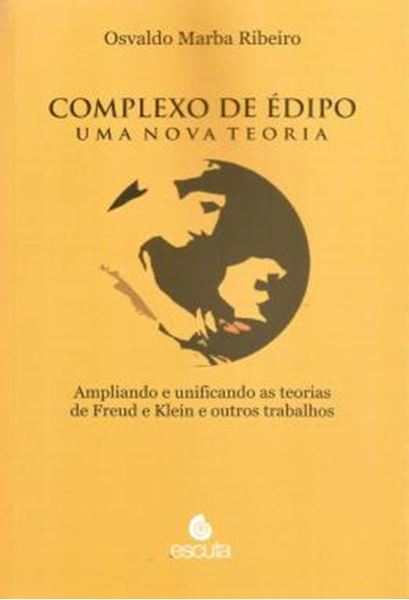 Picture of COMPLEXO DE EDIPO - UMA NOVA TEORIA - VOLUME 1 - AMPLIANDO E UNIFICANDO AS TEORIAS DE FREUD E KLEIN E OUTROS TRABALHOS
