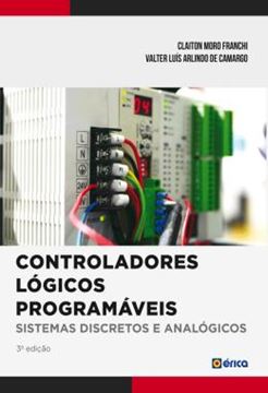 Imagem de CONTROLADORES LOGICOS PROGRAMAVEIS - SISTEMAS DISCRETOS E ANALOGICOS - 3ª ED
