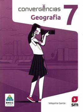 Imagem de CONVERGENCIAS - GEOGRAFIA - 7º ANO - BNCC - 2º ED