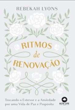 Imagem de RITMOS DE RENOVACAO - TROCANDO O ESTRESSE E A ANSIEDADE POR UMA VIDA DE PAZ E PROPOSITO