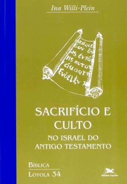 Picture of SACRIFICIO E CULTO NO ISRAEL DO ANTIGO TESTAMENTO