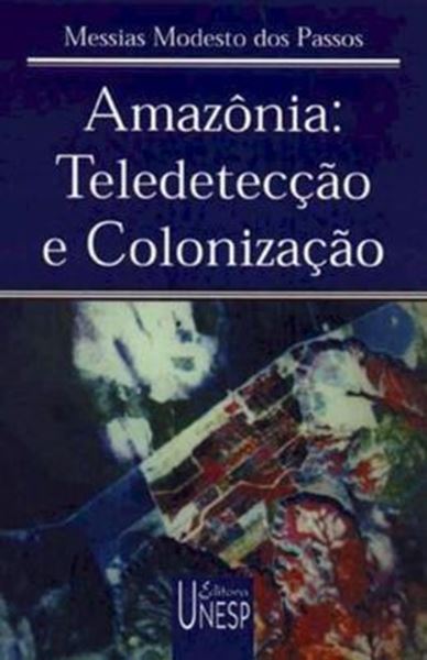 Picture of AMAZONIA: TELEDETECCAO E COLONIZACAO