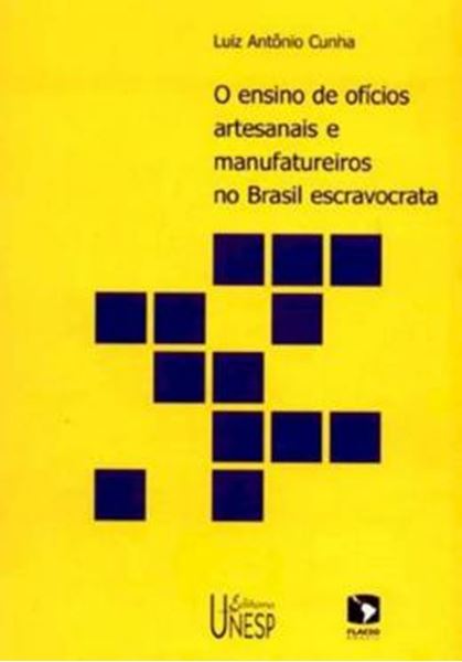 Picture of O ENSINO DE OFICIOS ARTESANAIS E MANUFATUREIROS NO BRASIL ESCRAVOCRATA