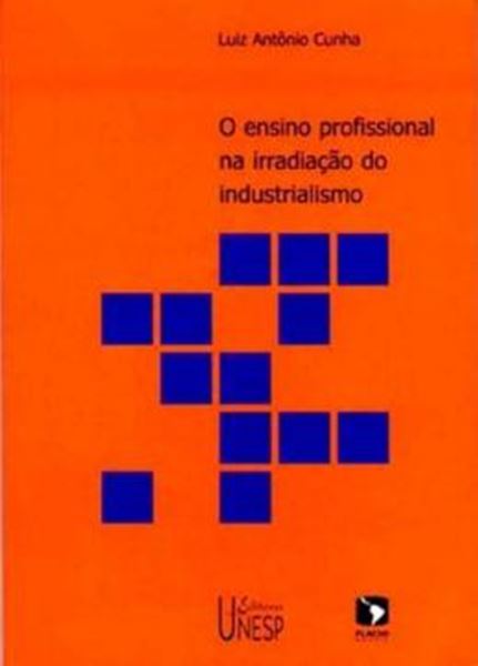 Picture of O ENSINO PROFISSIONAL NA IRRADIACAO DO INDUSTRIALISMO