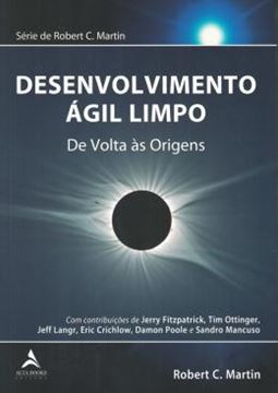 Imagem de DESENVOLVIMENTO AGIL LIMPO - VOLUME 1 - DE VOLTA AS ORIGENS