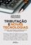 Imagem de TRIBUTACAO E NOVAS TECNOLOGIAS - SOFTWARE, CRIPTOMOEDAS, DISPONIBILIZACAO DE CONTEUDOS, INTELIGENCIA ARTIFICIAL