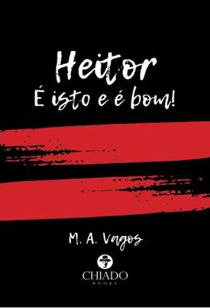 Picture of HEITOR - E ISTO E E BOM!