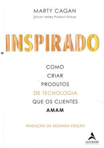 Picture of INSPIRADO - COMO CRIAR PRODUTOS DE TECNOLOGIA QUE OS CLIENTES AMAM