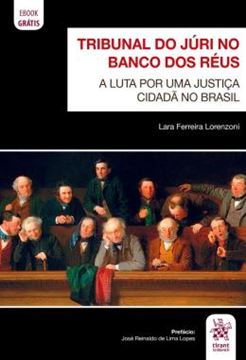Imagem de TRIBUNAL DO JURI NO BANCO DOS REUS - A LUTA POR UMA JUSTICA CIDADA NO BRASIL
