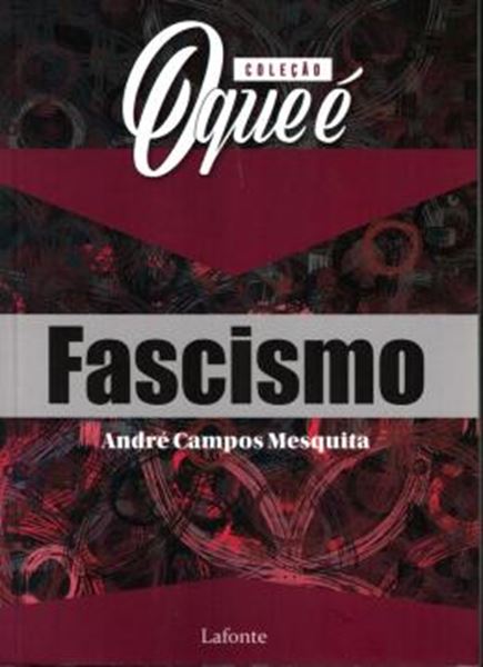 Picture of COLECAO O QUE E: FASCISMO