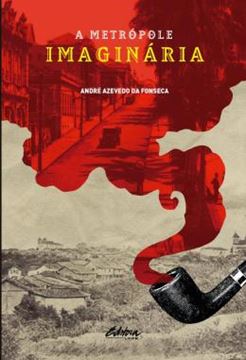 Imagem de A METROPOLE IMAGINARIA