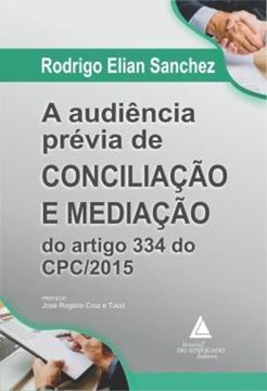 Imagem de A AUDIENCIA PREVIA DE CONCILIACAO E MEDIACAO DO ARTIGO 334 DO CPC/2015