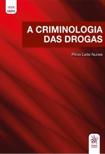 Picture of A CRIMINOLOGIA DAS DROGAS