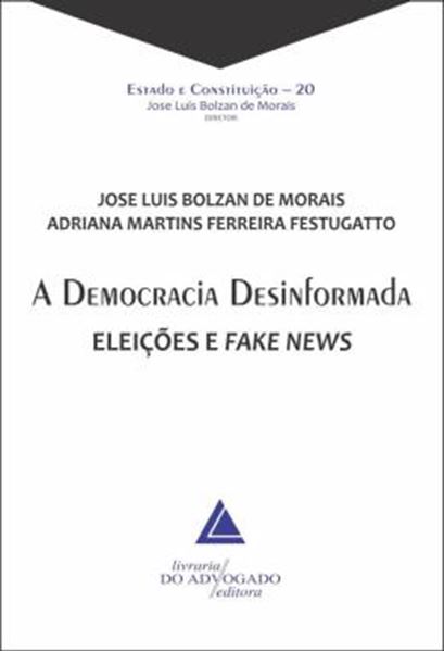 Picture of A DEMOCRACIA DESINFORMADA - ELEICOES E FAKE NEWS