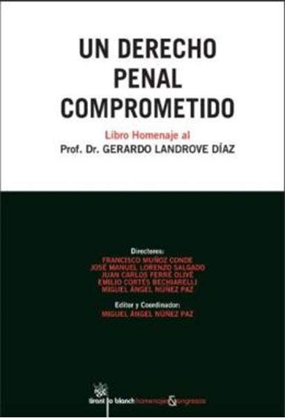Picture of UN DERECHO PENAL COMPROMETIDO - LIBRO HOMENAJE AL PROF. DR. GERARDO LANDROVE DIAZ