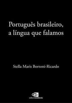 Imagem de PORTUGUES BRASILEIRO, A LINGUA QUE FALAMOS