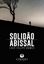 Imagem de A SOLIDAO ABISSAL