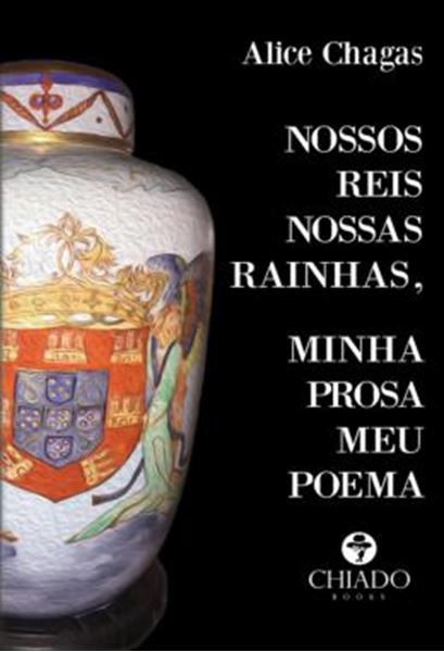 Picture of NOSSOS REIS NOSSAS RAINHAS, MINHA PROSA MEU POEMA