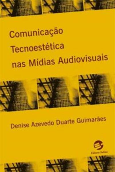 Picture of COMUNICACAO TECNOESTETICA NAS MIDIAS AUDIOVISUAIS