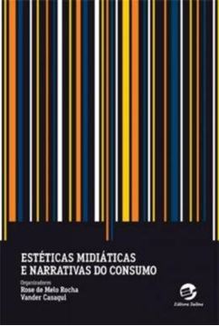 Imagem de ESTETICAS MIDIATICAS E NARRATIVAS DO CONSUMO