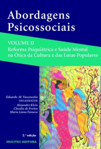 Picture of ABORDAGENS PSICOSSOCIAIS VOLUME II: REFORMA PSIQUIATRICA E SAUDE MENTAL NA OTICA DA CULTURA E DAS LUTAS POPULARES
