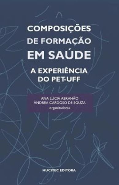 Picture of COMPOSICOES DE FORMACAO EM SAUDE: A EXPERIENCIA DO PET-UFF