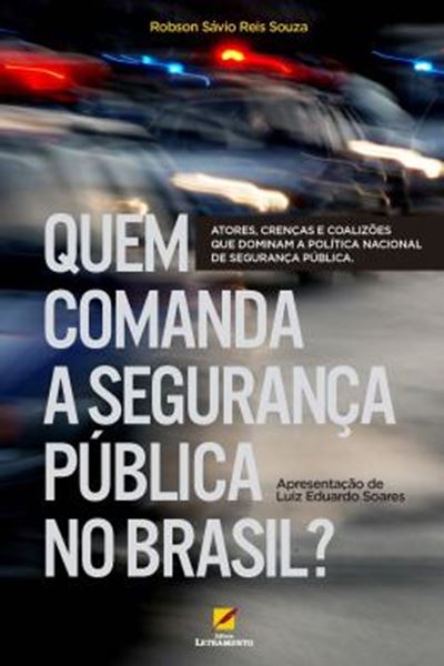 Picture of QUEM COMANDA A SEGURANCA PUBLICA NO BRASIL?
