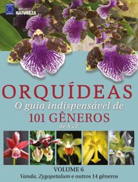Picture of ORQUIDEAS - O GUIA INDISPENSAVEL DE 101 GENEROS DE A A Z - VOLUME 6