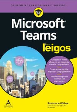 Imagem de MICROSOFT TEAMS PARA LEIGOS - OS PRIMEIROS PASSOS PARA O SUCESSO