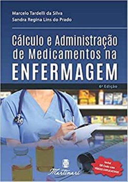Picture of CALCULO E ADMINISTRACAO DE MEDICAMENTOS NA ENFERMAGEM - 6ª ED