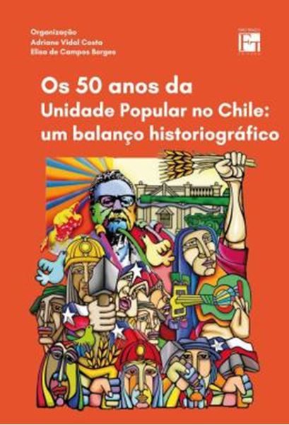 Picture of OS 50 ANOS DA UNIDADE POPULAR NO CHILE: UM BALANCO HISTORIOGRAFICO