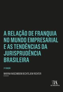 Imagem de A RELACAO DE FRANQUIA NO MUNDO EMPRESARIAL E AS TENDENCIAS DA JURISPRUDENCIA BRASILEIRA