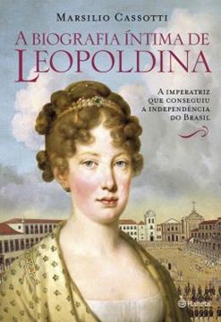 Imagem de BIOGRAFIA INTIMA DE LEOPOLDINA - 2ª ED. 