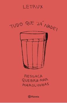 Imagem de TUDO O QUE JA NADEI - RESSACA QUEBRA MAR MAROLINHAS - 5ª ED