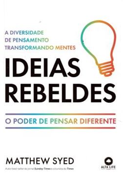 Imagem de IDEIAS REBELDES - A DIVERSIDADE DE PENSAMENTO TRANSFORMANDO MENTES