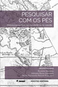 Imagem de PESQUISAR COM OS PES: DESLOCAMENTOS NO CUIDADO E NA SAUDE