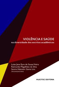 Imagem de VIOLENCIA E SAUDE NA DIVERSIDADE DOS ESCRITOS ACADEMICOS