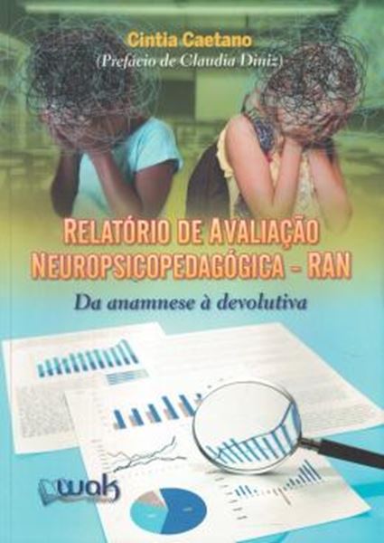 Picture of RELATORIO DE AVALIACAO NEUROPSICOPEDAGOGICA (RAN) DA ANAMNESE A DEVOLUTIVA