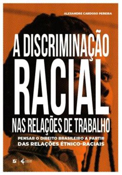 Picture of A DISCRIMINACAO RACIAL NAS RELACOES DE TRABALHO NO BRASIL