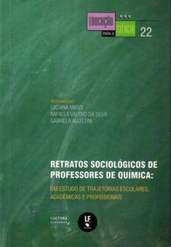 Imagem de RETRATOS SOCIOLOGICOS DE PROFESSORES DE QUIMICA- UM ESTUDO DE TRAJETORIAS ESCOLARES, ACADEMICAS