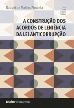 Imagem de A CONSTRUCAO DOS ACORDOS DE LENIENCIA DA LEI ANTICORRUPCAO