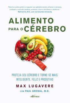 Imagem de ALIMENTO PARA O CEREBRO - PROTEJA SEU CEREBRO E TORNE-SE MAIS INTELIGENTE, FELIZ E PRODUTIVO