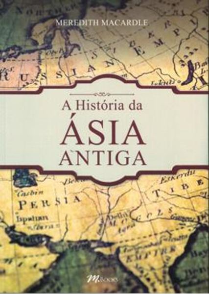 Picture of A HISTORIA DA ASIA ANTIGA