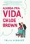 Imagem de ACORDA PRA VIDA, CHLOE BROWN