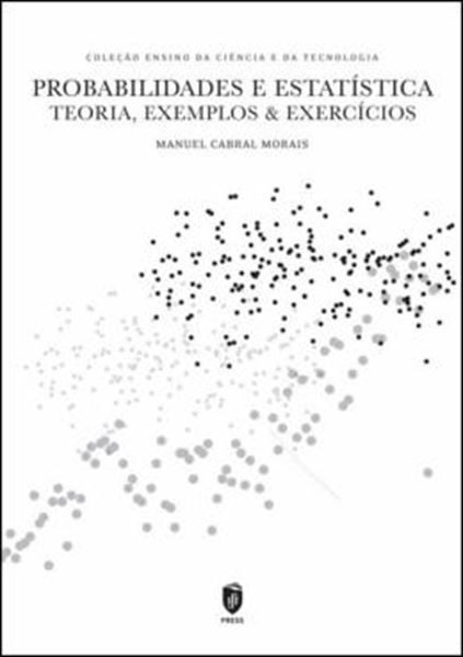 Picture of PROBABILIDADE E ESTATISTICA- TEORIA, EXEMPLOS & EXERCICIOS