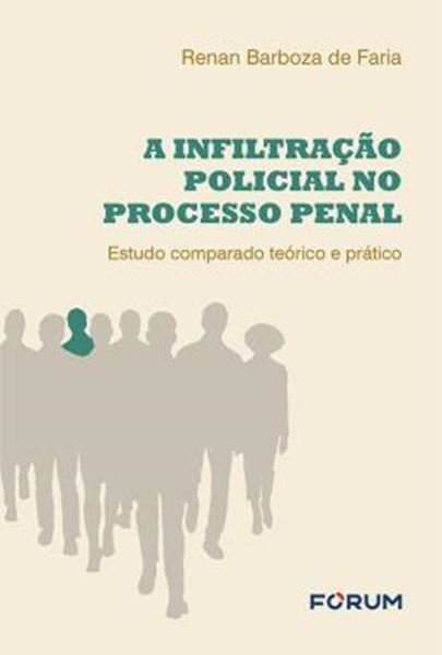Picture of A INFILTRACAO POLICIAL NO PROCESSO PENAL