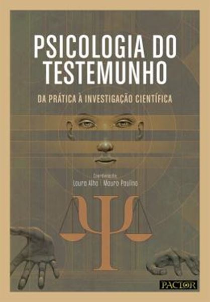 Picture of PSICOLOGIA DO TESTEMUNHIO- DA PRATICA A INVESTIGACAO CIENTIFICA