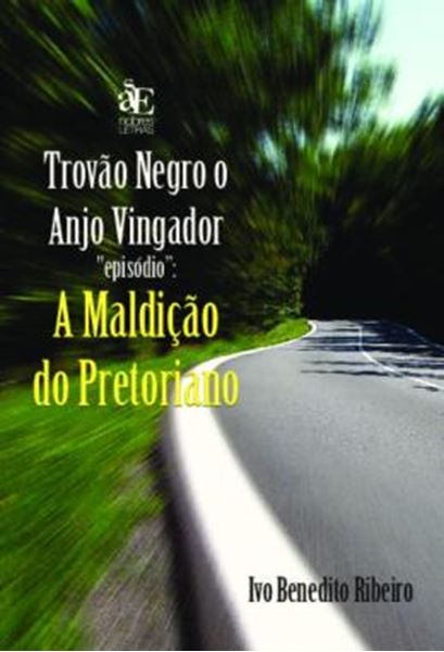 Picture of TROVAO NEGRO O ANJO VINGADOR - EPISODIO: A MALDICAO DO PRETORIANO